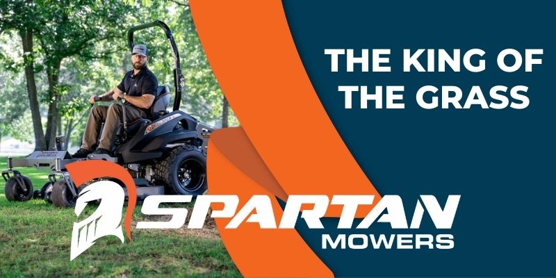 spartan mower zero turn banner with the king of the grass written on it